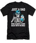 90 Just a Dad Who Always Came Back with the Milk Sophie Eleanor T-Shirt