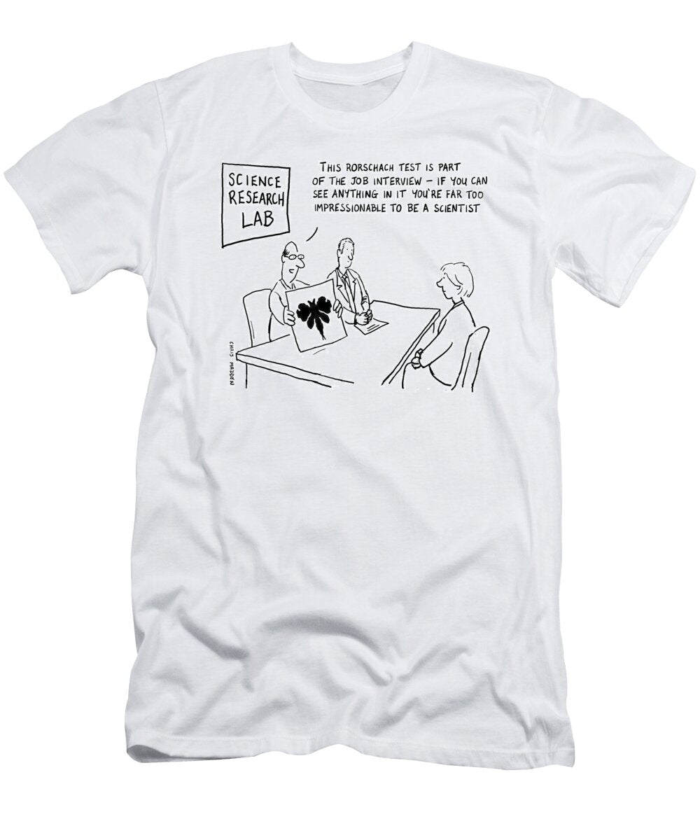 A Candidate for a Job in Scientific Research Being Tested Chris Madden T-Shirt
