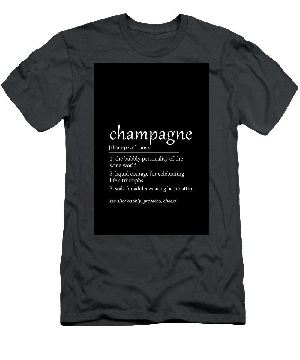 A Dictionary Definition of Champagne Dale Kincaid T-Shirt