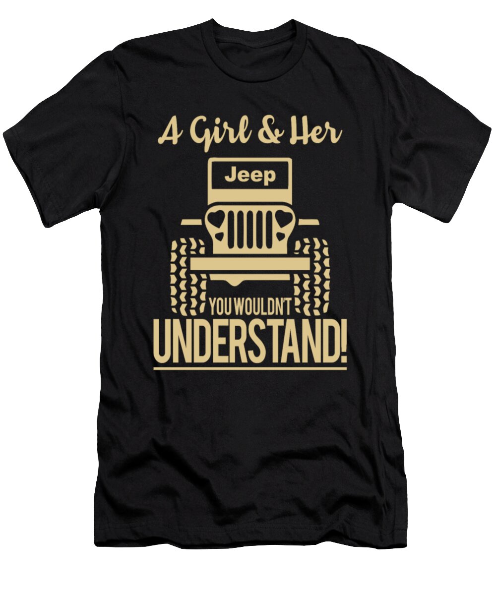A Girl and Her Jeep You Wouldnt Understand Tinh Tran Le Thanh T-Shirt