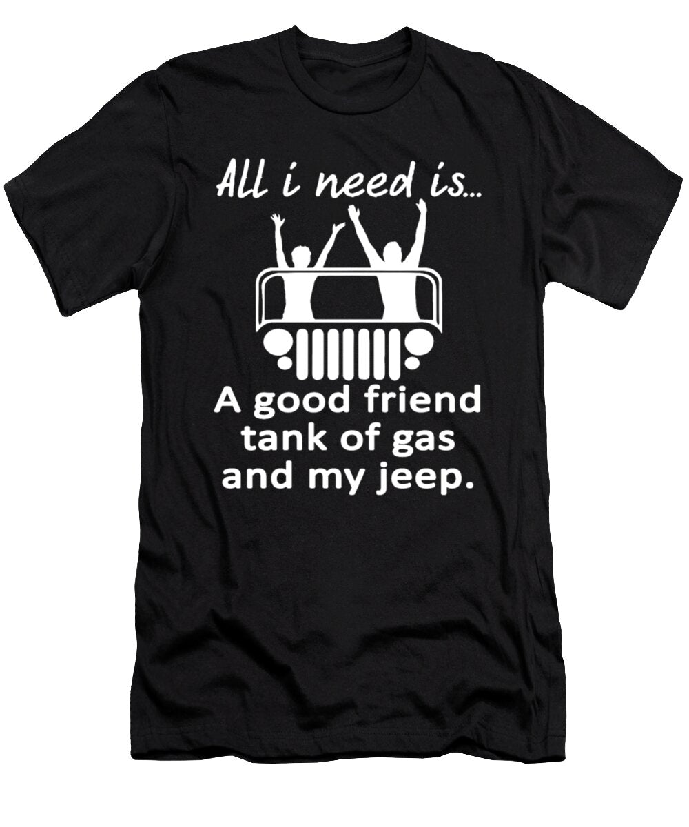 A Good Friend Tank of Gas and My Jeep Tinh Tran Le Thanh T-Shirt