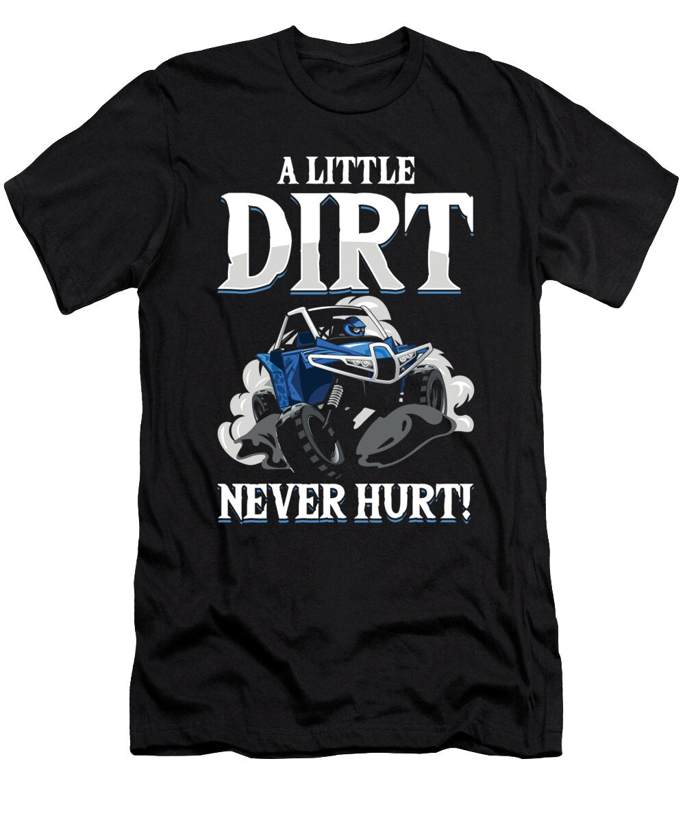 A Little Dirt Never Hurt Atv Quad Racing Offroad Gift Thomas Larch T-Shirt