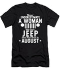 A Woman Who Loves Jeep and Was Born in August Tinh Tran Le Thanh T-Shirt