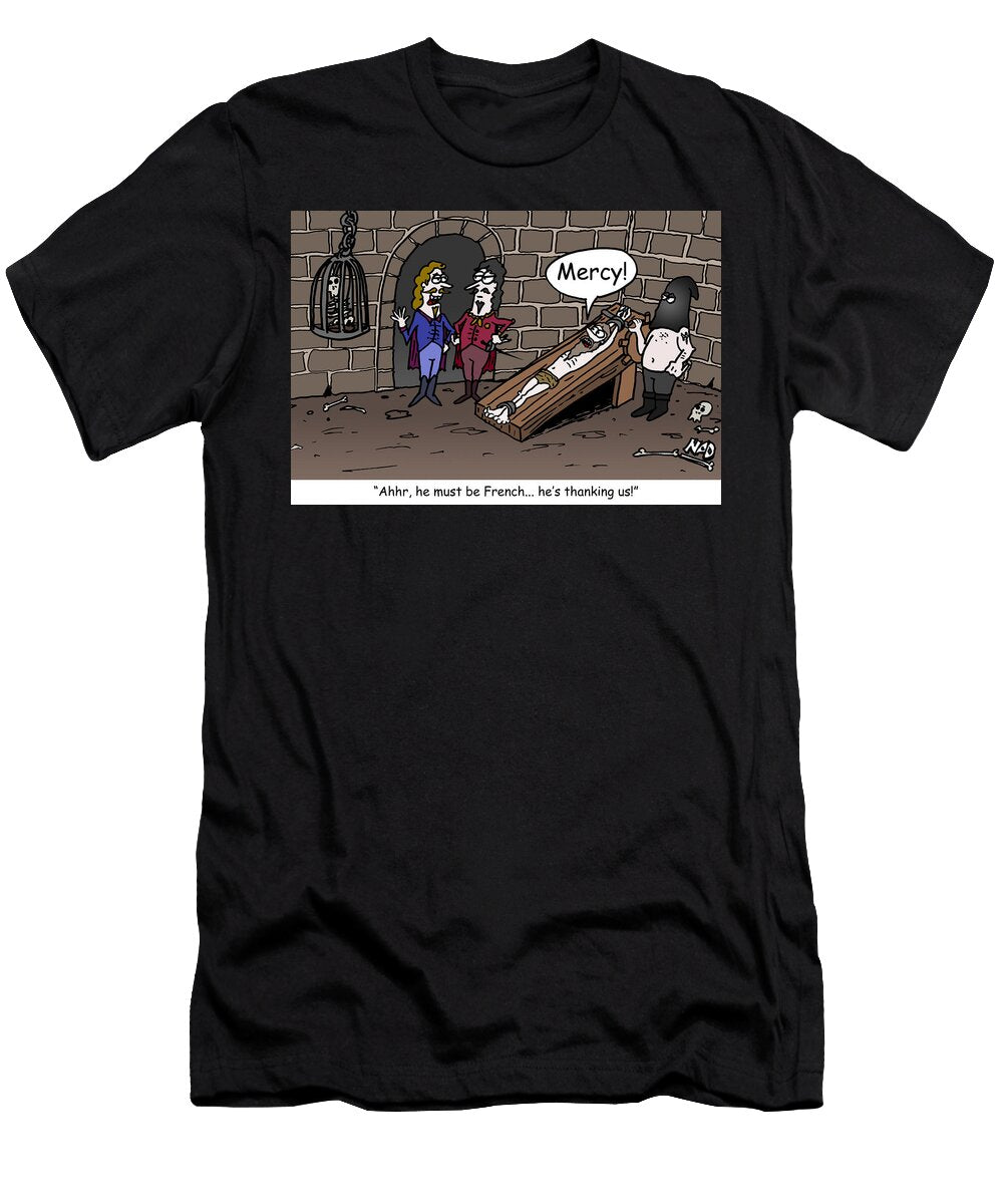 Ahhr He Must Be French Hes Thanking Mark Godfrey T-Shirt