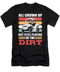All Grown Up and Still Playing in the Dirt Sxs Utv Alessandra Roth T-Shirt