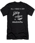 All I Need Is My Jeep Coffee and Mascara Tinh Tran Le Thanh T-Shirt
