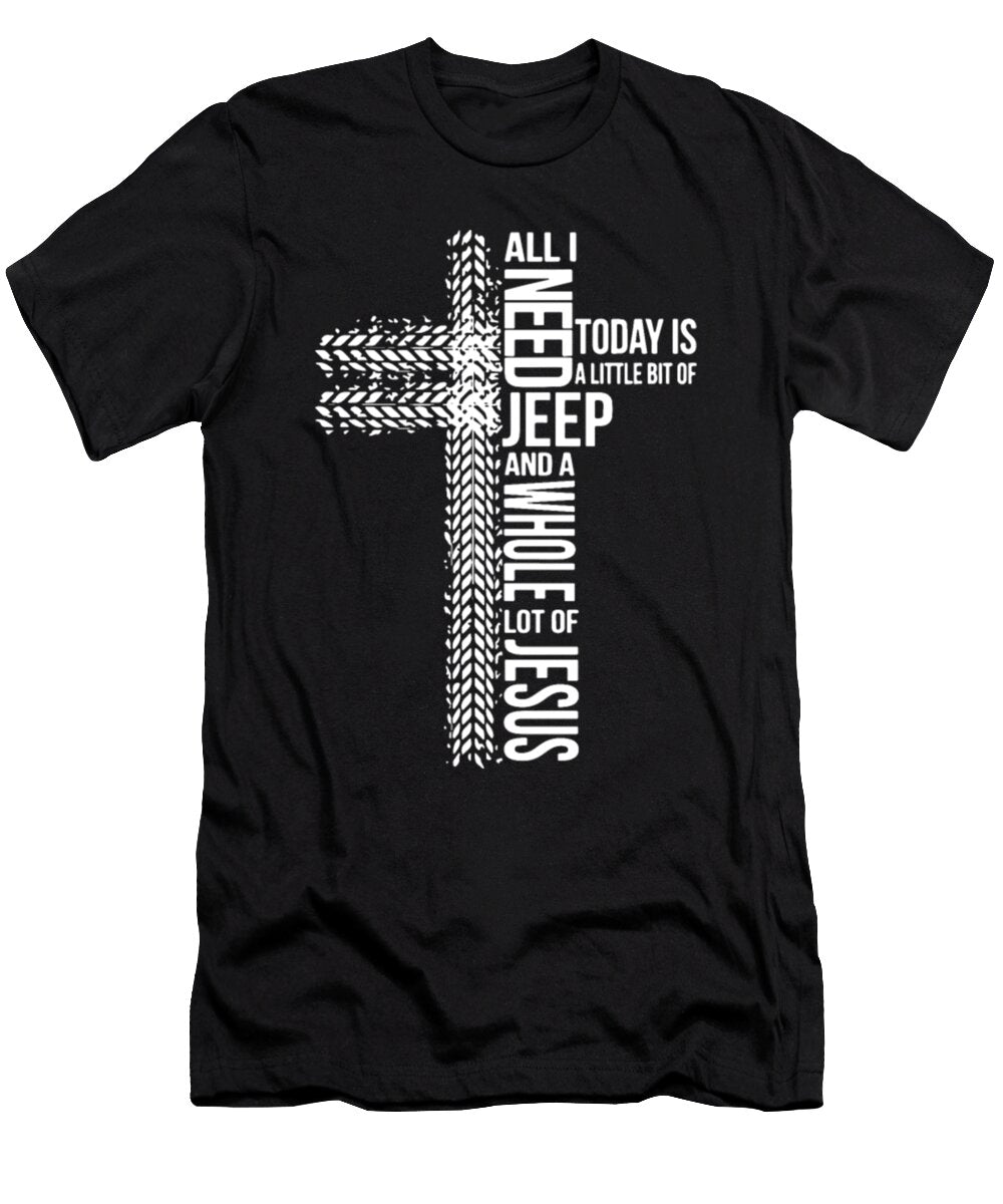 All I Need Today Is Jeep Tinh Tran Le Thanh T-Shirt