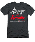 Always and Forever Family Above All Mary Ian T-Shirt