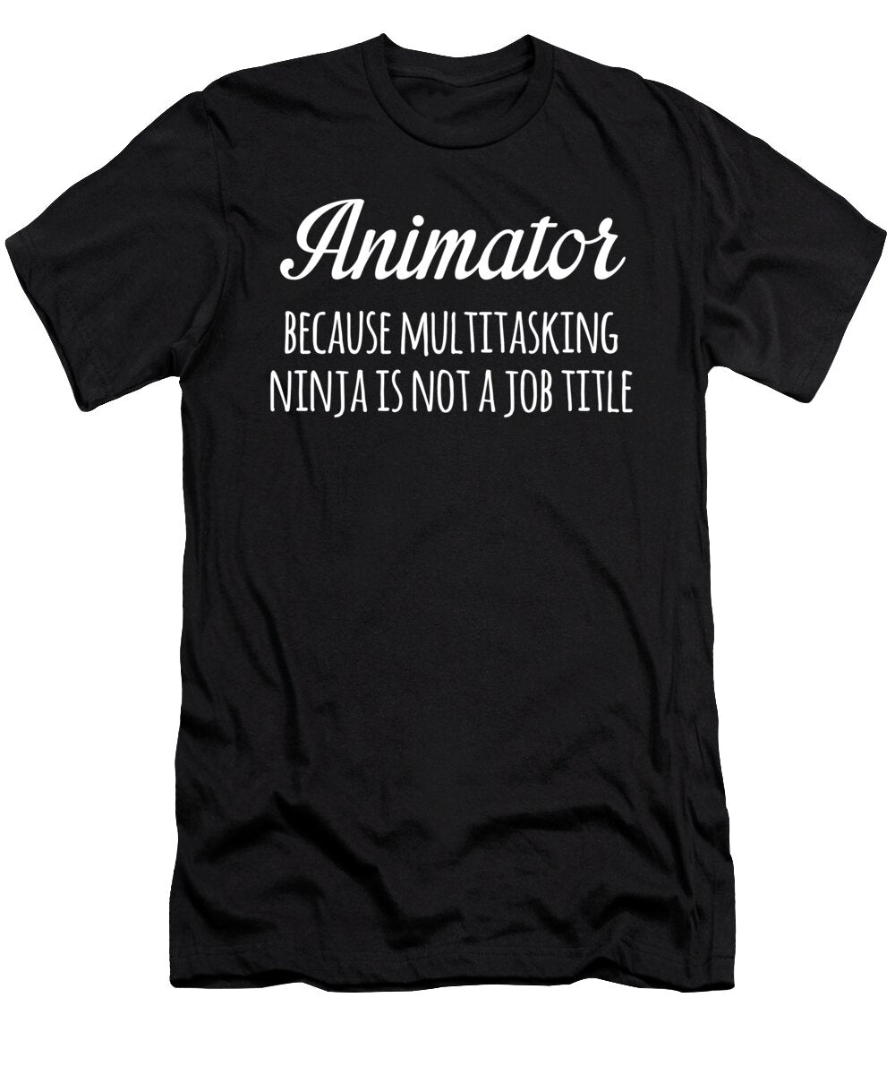 Animator Because Multitasking Ninja Is Not a Job Title Funny Crypto Keeper T-Shirt