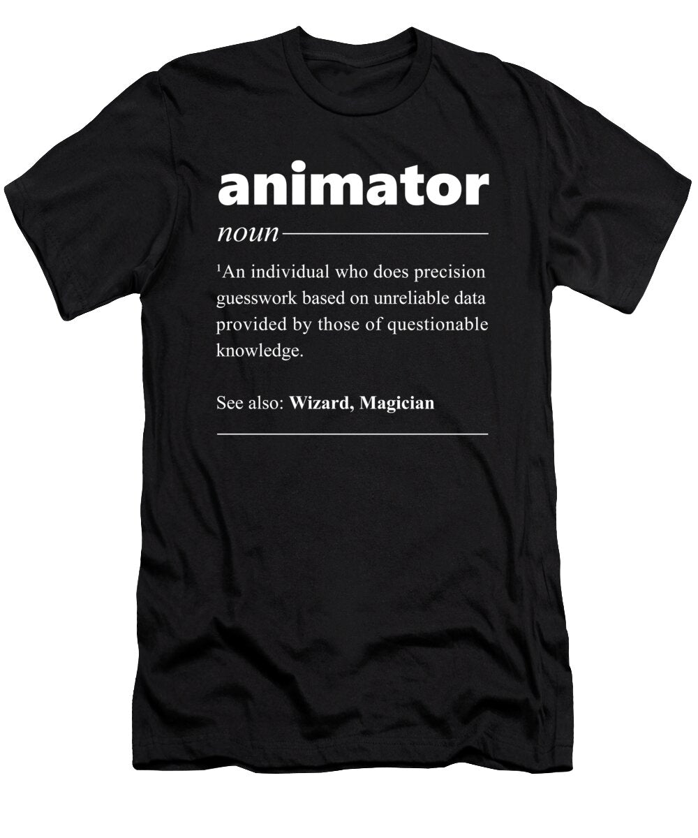 Animator Defintion Funny Animation Gift Wowshirt T-Shirt