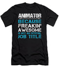 Animator Freaking Awesome Job Gift Item Shi Hu Kang T-Shirt
