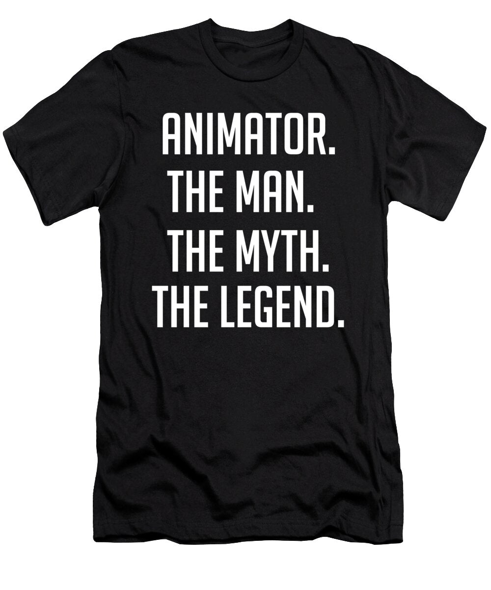 Animator the Man the Myth the Legend Funny Secret Santa Cal Nyto T-Shirt
