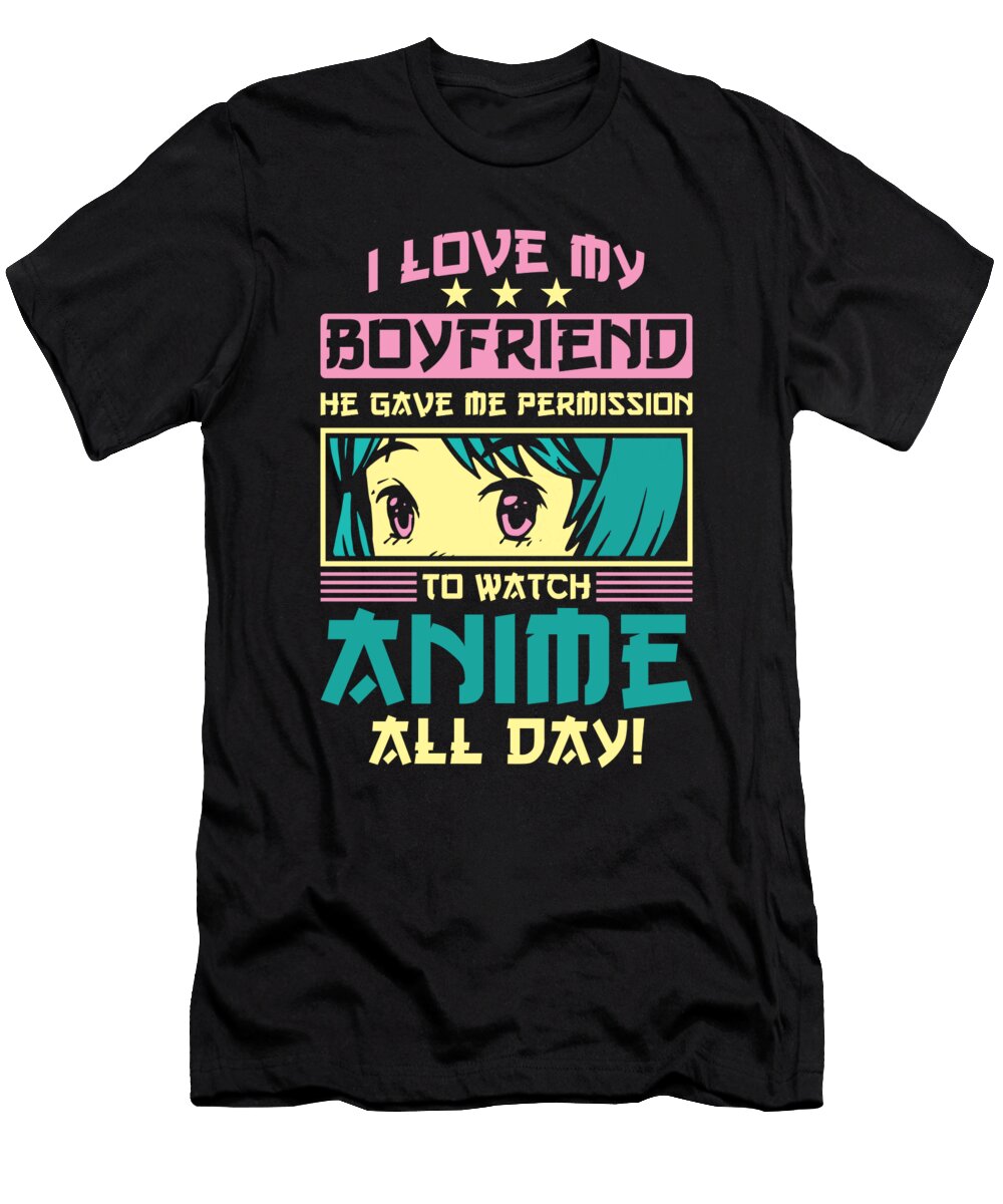 Anime Boyfriend Girlfriend Watch Anime All Day Manuel Schmucker T-Shirt