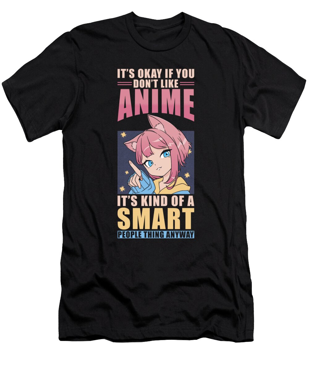 Anime Gift Funny Anime Quote Manuel Schmucker T-Shirt