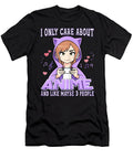 Anime Girl I Only Care About Anime and Like Maybe 3 People Dnt Prints T-Shirt