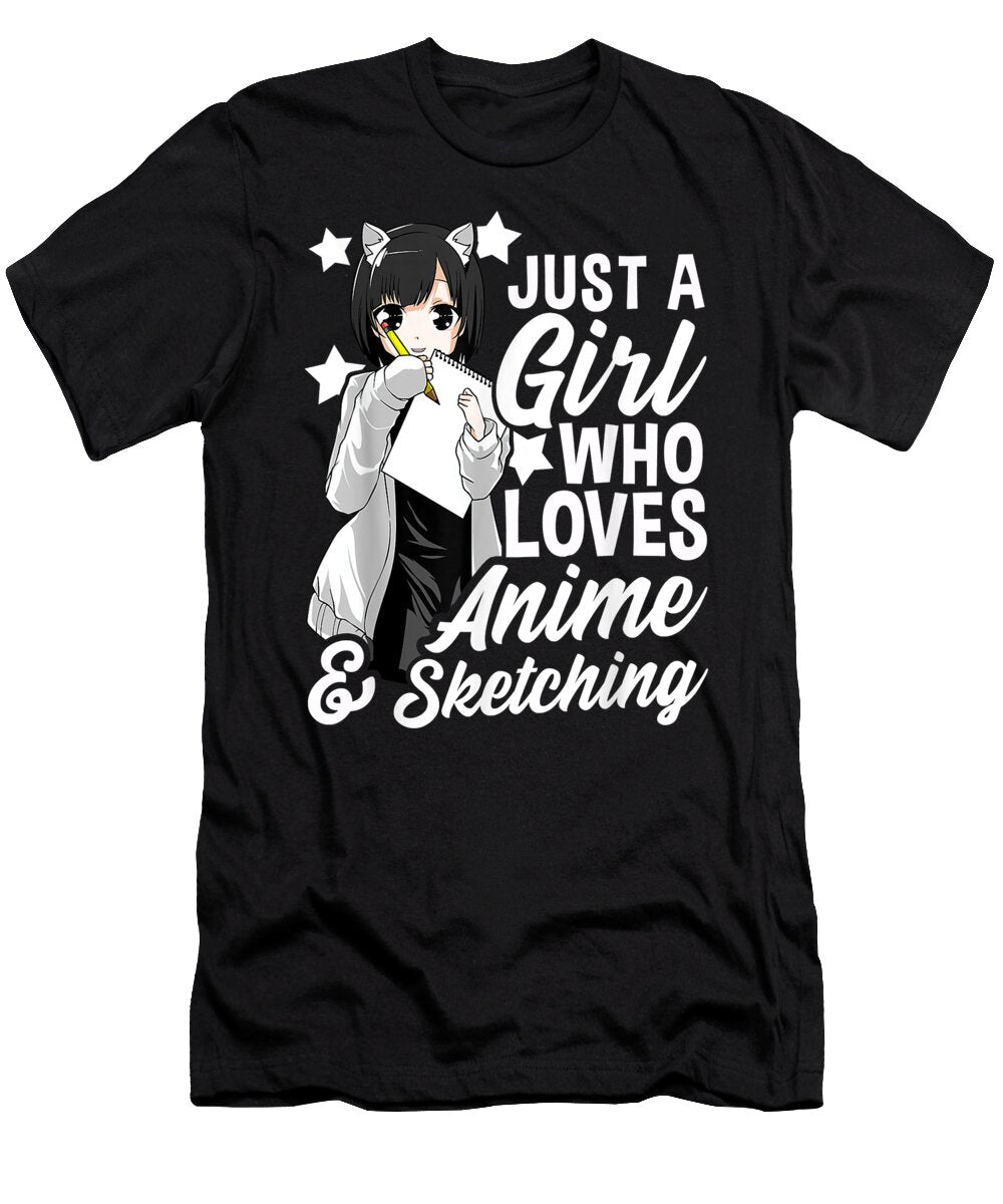 Anime Girl Just a Girl Who Loves Anime and Sketching Drawing Dnt Prints T-Shirt
