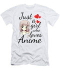 Anime Girl Just a Girl Who Loves Anime Dnt Prints T-Shirt