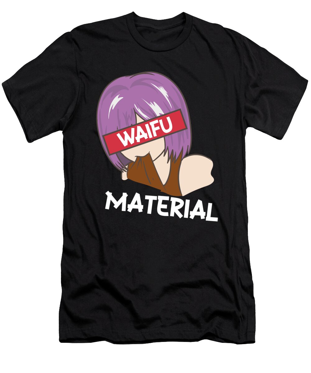 Anime Waifu Material Manga Eyes Japanese Toms Store T-Shirt