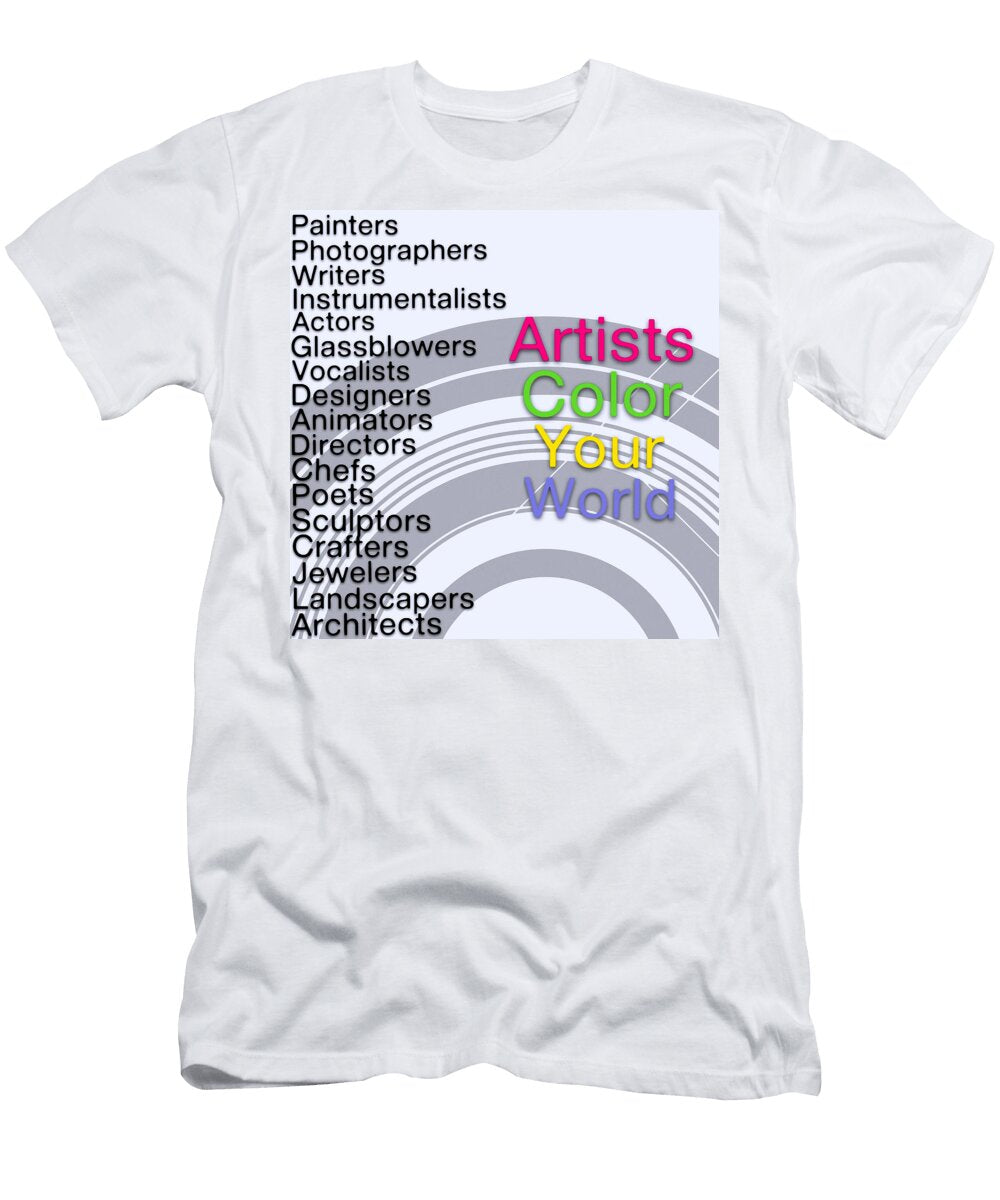 Artists Color Your World Art for Artists Series Susan Maxwell Schmidt T-Shirt