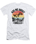 Ask Me About My Stunt Skills Funny Motocross Lisa Stronzi T-Shirt