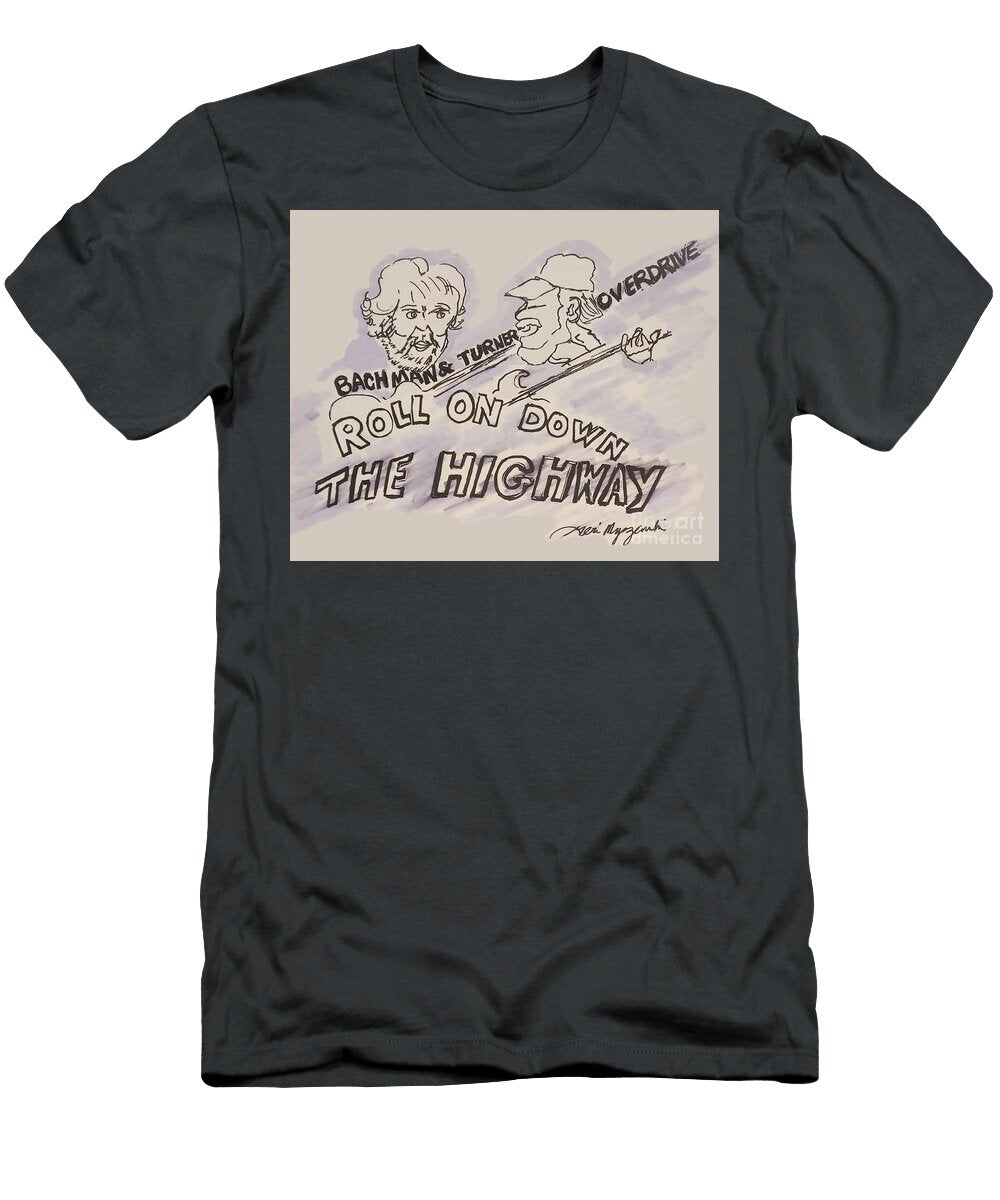 Bachman Turner Orverdrive Roll on Down the Highway Geraldine Myszenski T-Shirt