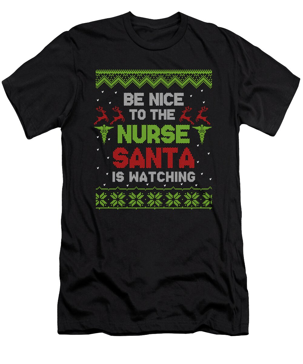 Be Nice to the Nurse Ugly Christmas Sweater Gift Thomas Larch T-Shirt