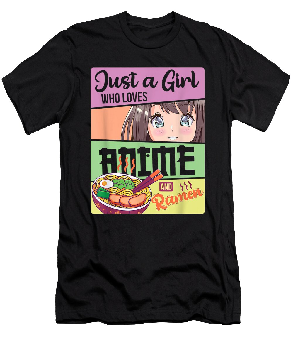 Beneficial Work Anime Lover Just a Girl Who Loves Anime and Ramen Manga Gift Cute Gift Ezone Prints T-Shirt