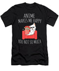 Beneficial Work Anime Makes Me Happy You Not So Much Kawaii Anime Lover Gift Cute Gift Ezone Prints T-Shirt