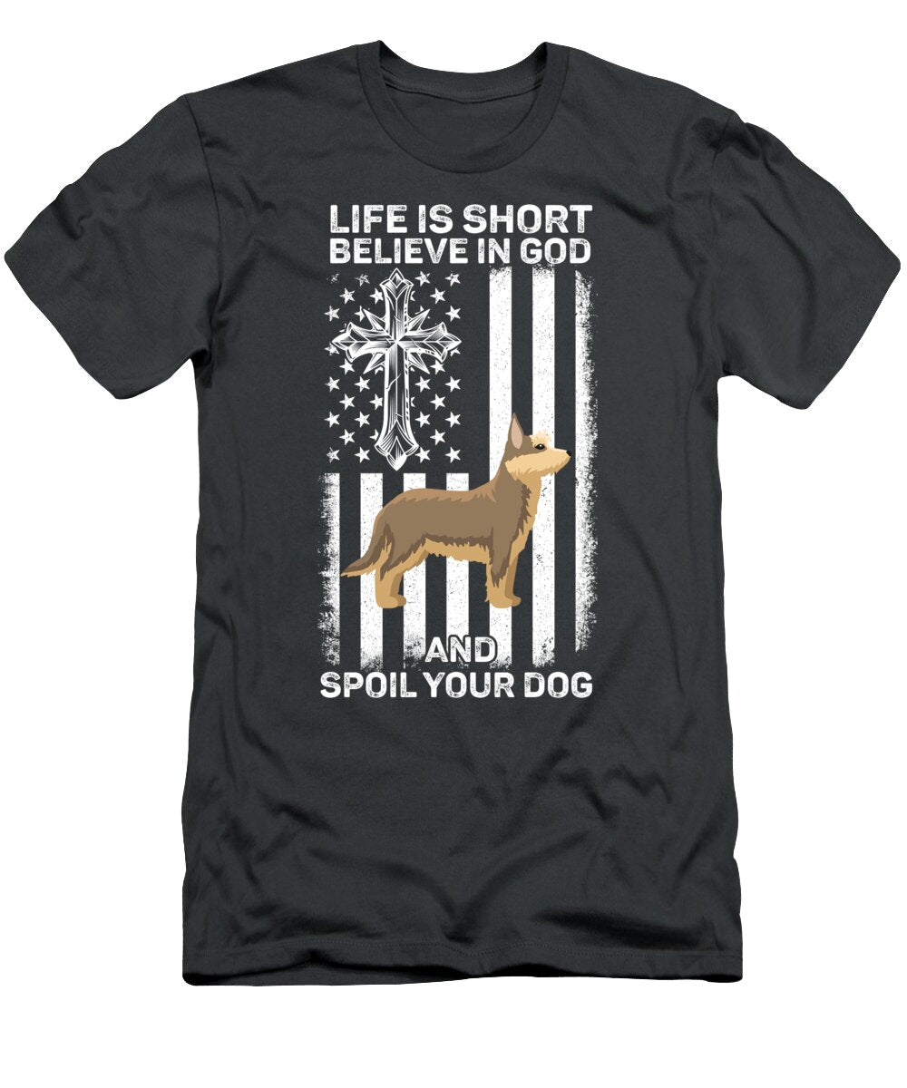 Berger Picard Life Is Short Believe in God Job T-Shirt