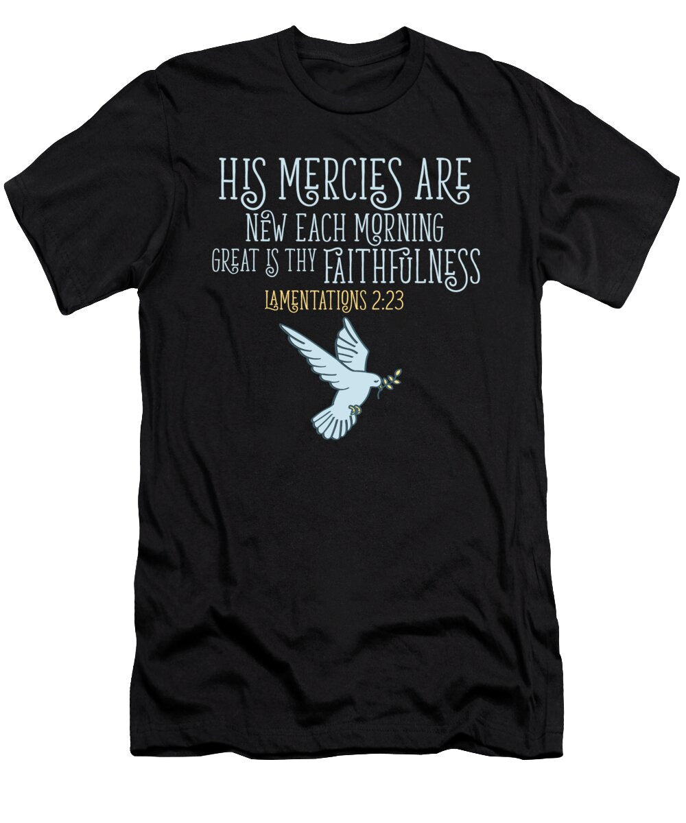 Bible Verse His Mercies Are New Every Morning Lamentations Maximus Designs T-Shirt