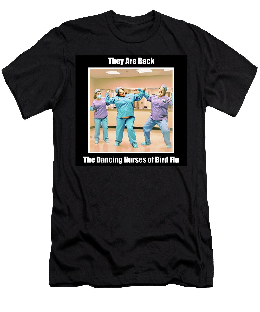 Bird Flu Boogie the Nurse Shuffle Strikes Again Cristina Victoria T-Shirt