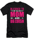Blessed to Be Called Mom and Big Cousin Mothers Day Dhbubble T-Shirt
