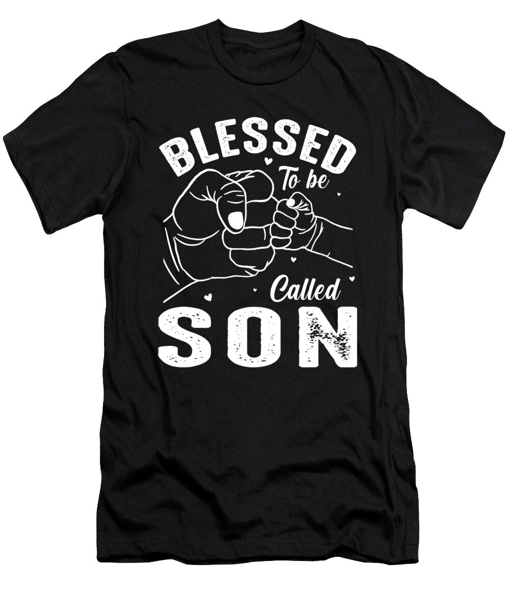 Blessed to Be Called Son Dhbubble T-Shirt