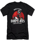 Born to Ride School Dirt Bike Motocross Motorcycle Gift Thomas Larch T-Shirt