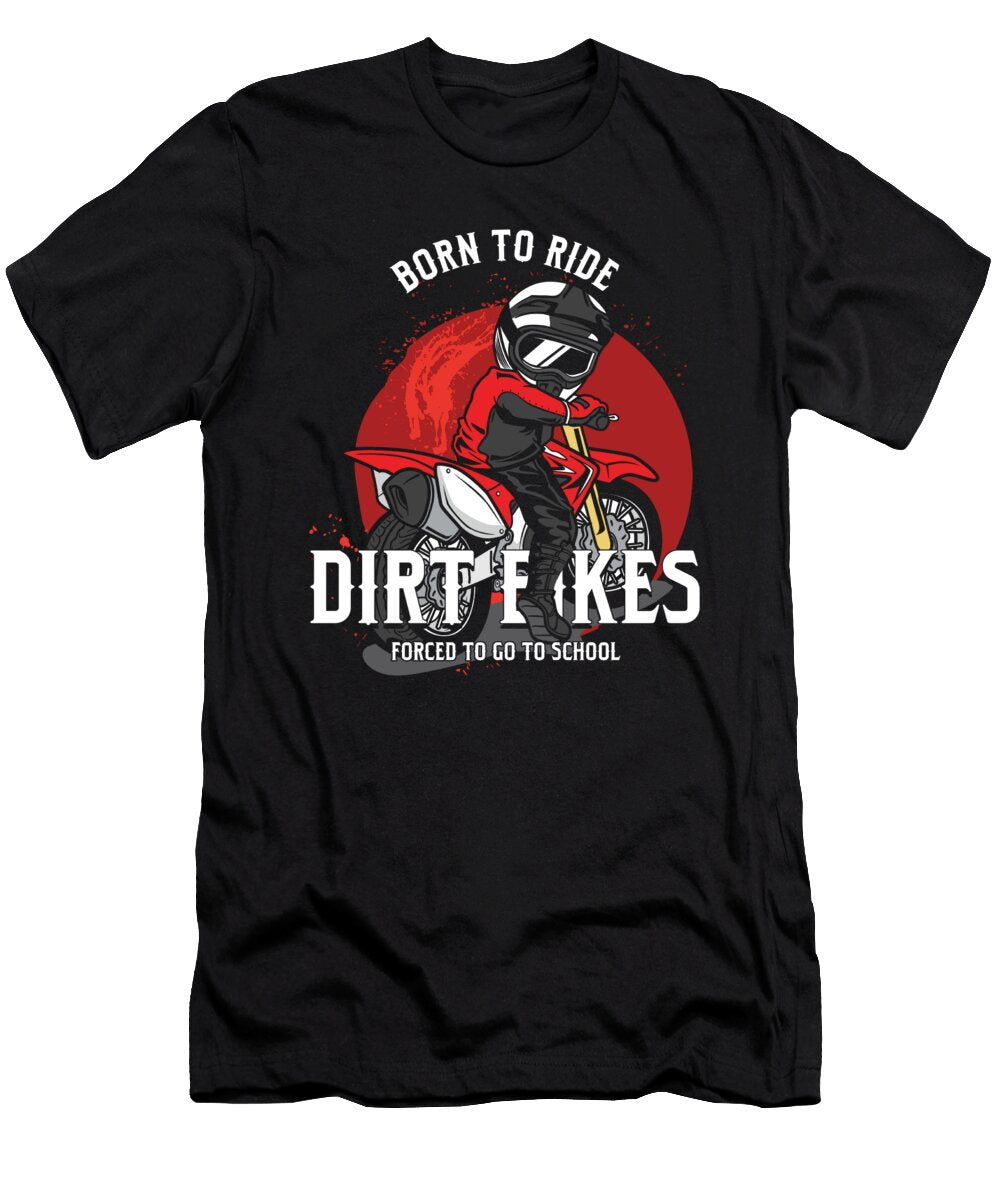 Born to Ride School Dirt Bike Motocross Motorcycle Gift Thomas Larch T-Shirt
