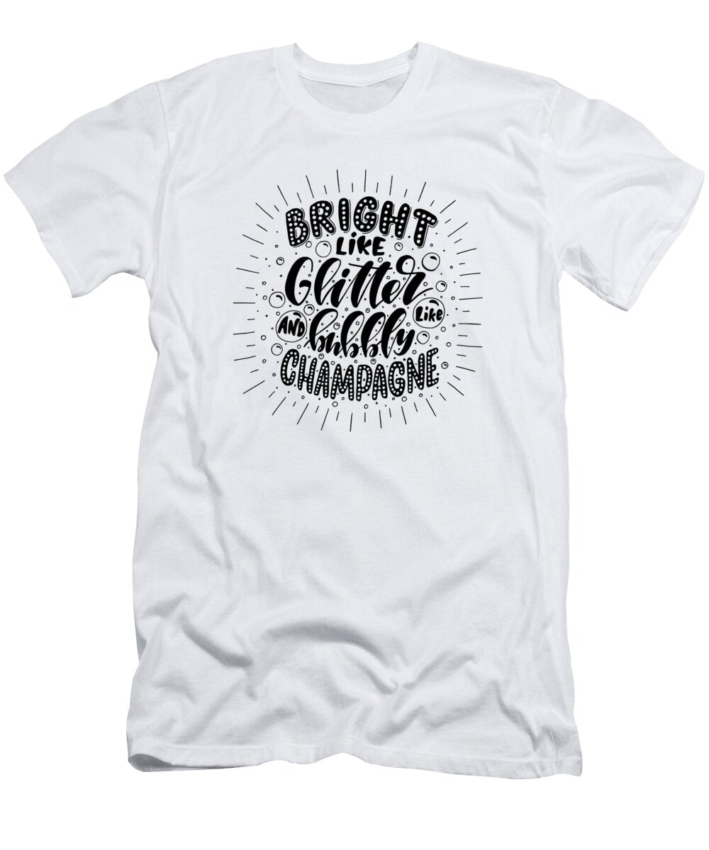 Bright and Bubbly Champ Use T-Shirt