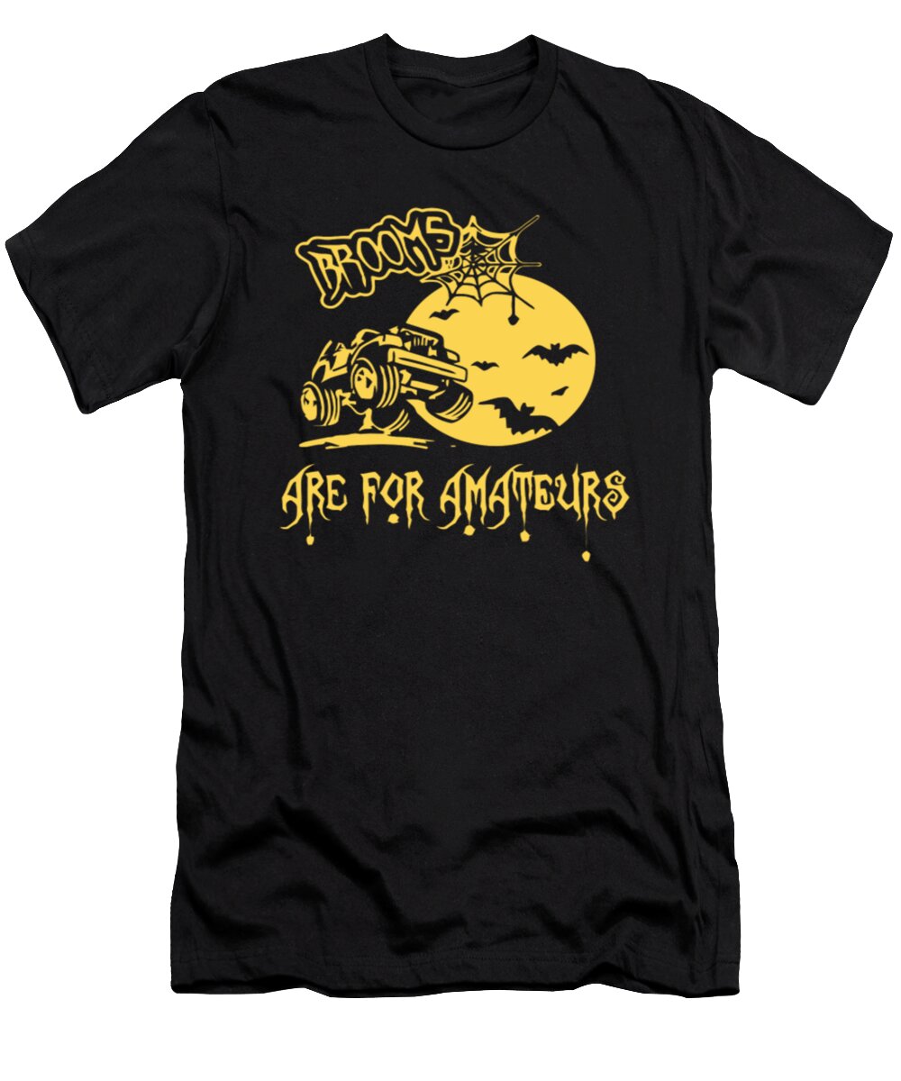 Brooms Are for Amateurs Jeep Halloween Day Tinh Tran Le Thanh T-Shirt