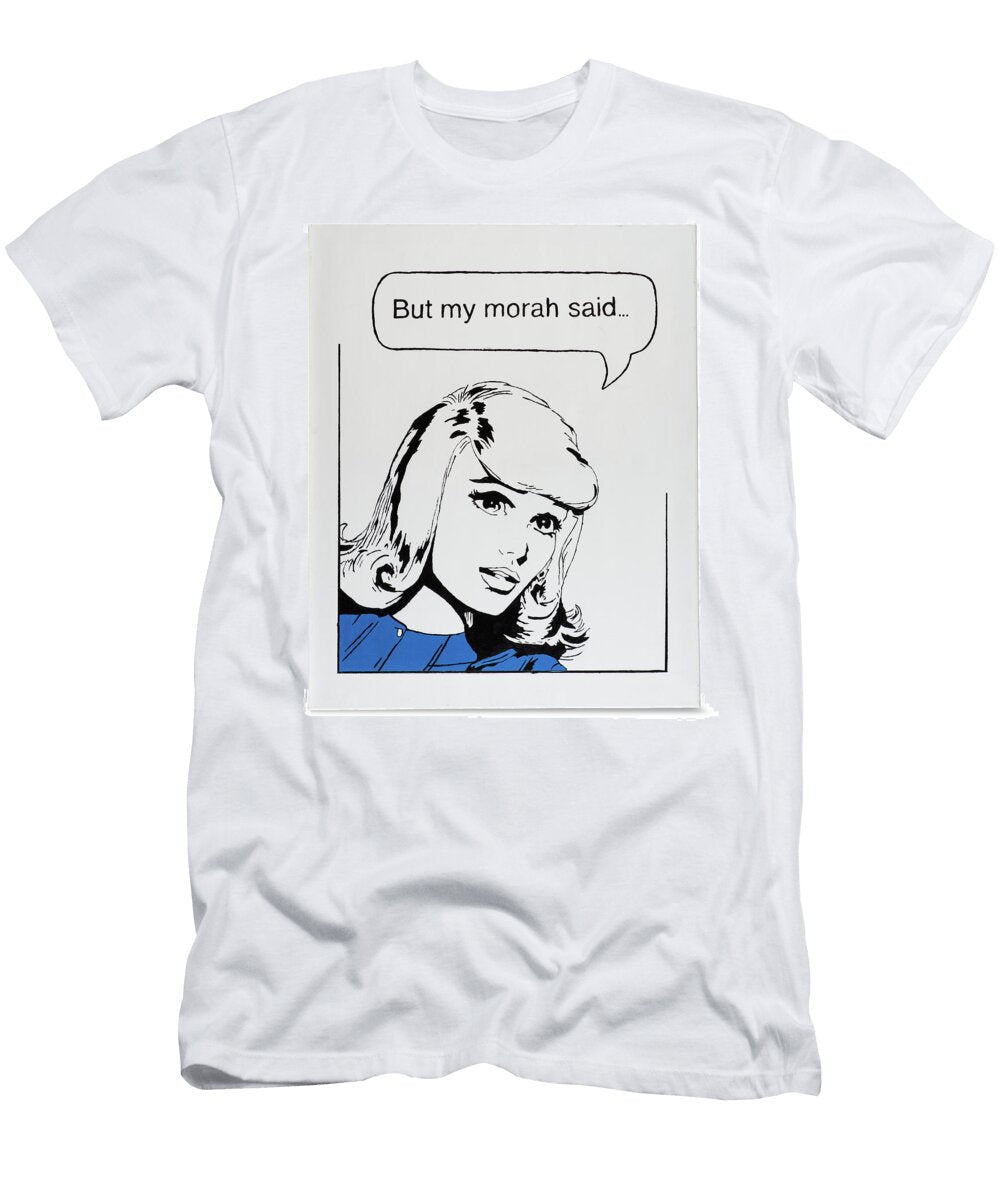 But My Morah Said Anshie Kagan T-Shirt
