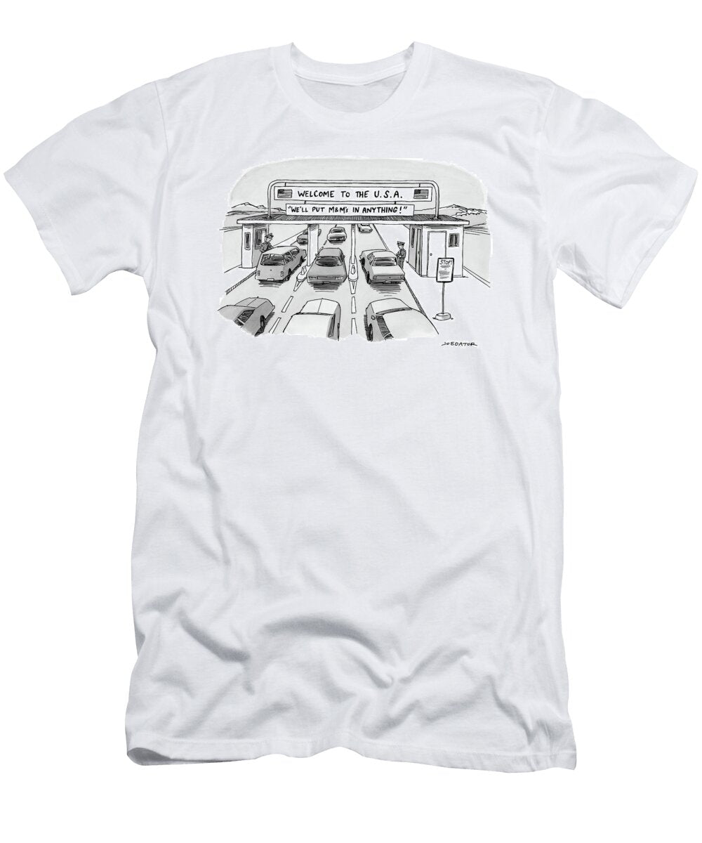 Cars Entering the US with a Sign Reading Well Joe Dator T-Shirt