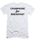 Champagne for Breakfast Funny Champagne Gift Quote Licensed Art T-Shirt