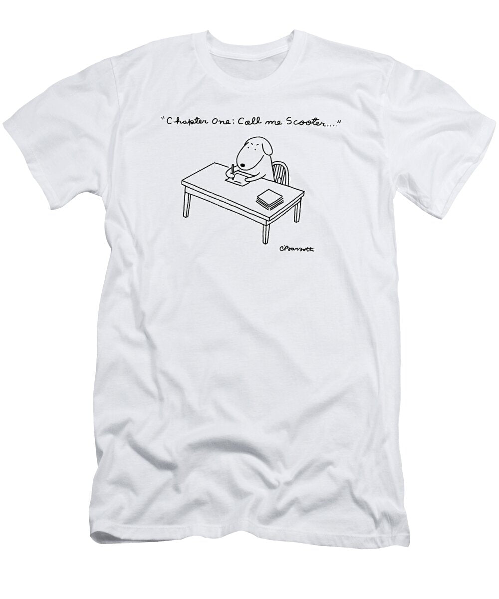 Chapter One Call Me Scooter Charles Barsotti T-Shirt