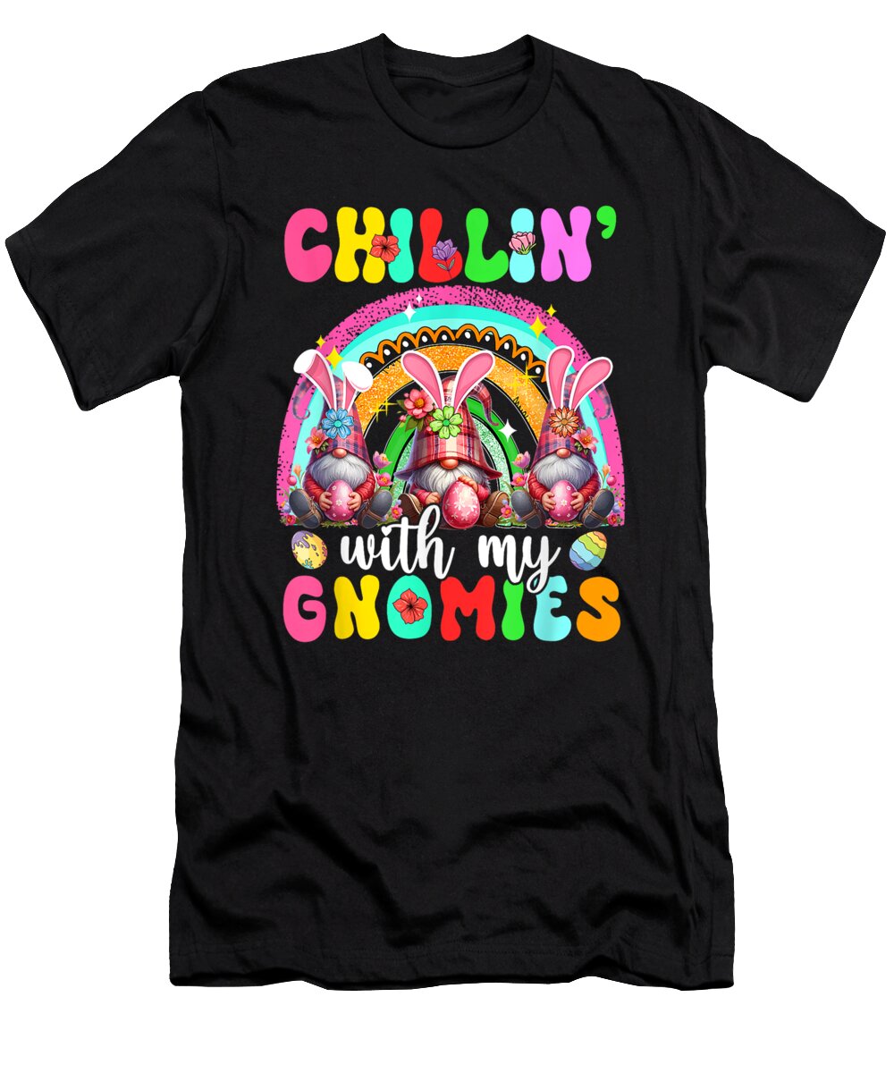 Chillin with My Gnomies Three Gnomes Easter Eggs Rainbow Th T-Shirt