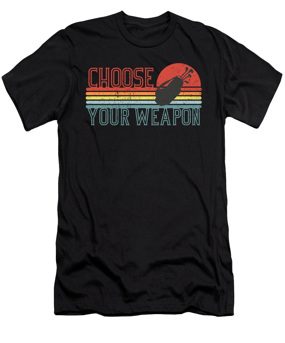 Choose Your Weapon Retro Golf Me T-Shirt