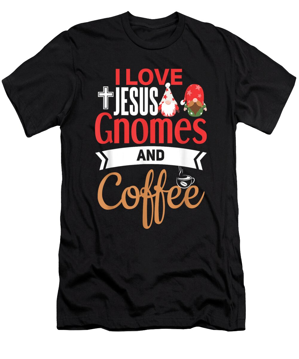 Christian Gnome Jesus Coffee Lover Garden Gnome Th T-Shirt