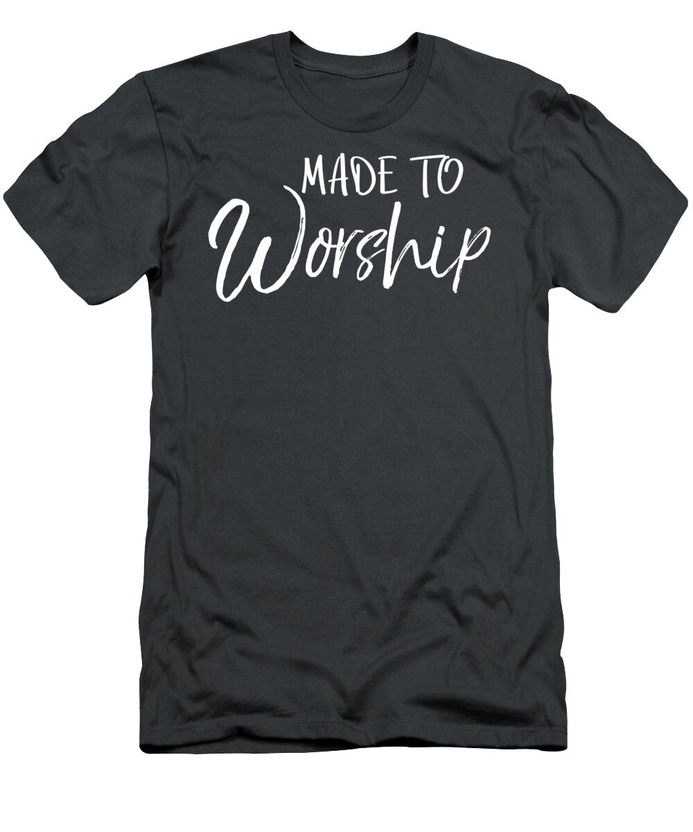 Christian Praise and Worship Gift for Women Made to Worship Kamiln Shana T-Shirt