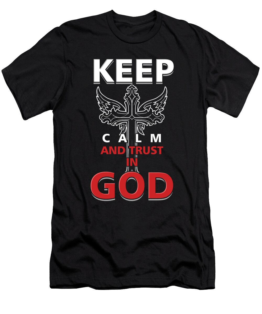 Christian Religion Faith Hope Christianity Church Jesus Keep Calm and Trust in God Gift Thomas Larch T-Shirt