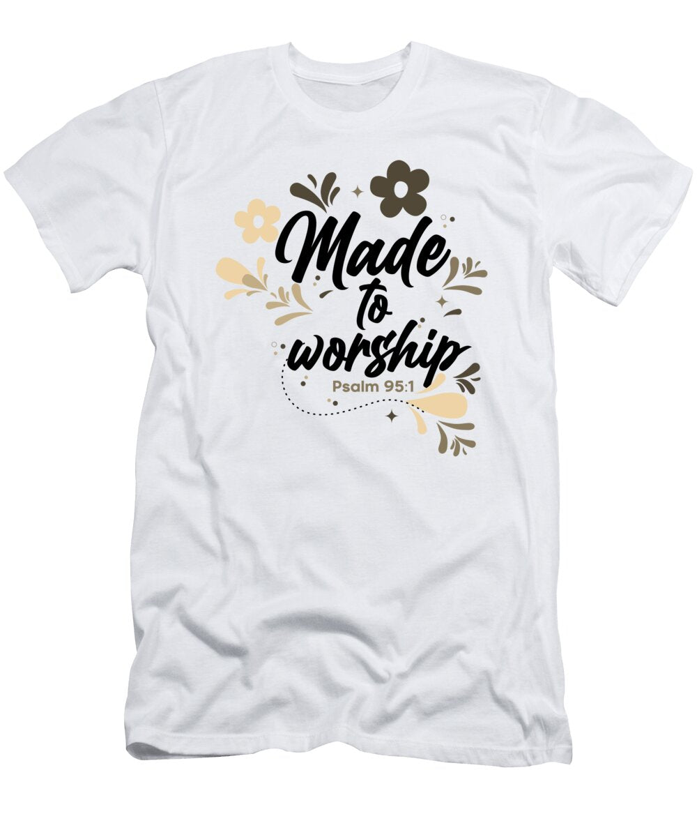 Christianity Made to Worship Christian Gift Ideas Kanig Designs T-Shirt