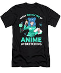 Comfortable Feeling Easily Distracted By Anime and Sketching Anime Girl Drawing Gift for Fan Ezone Prints T-Shirt