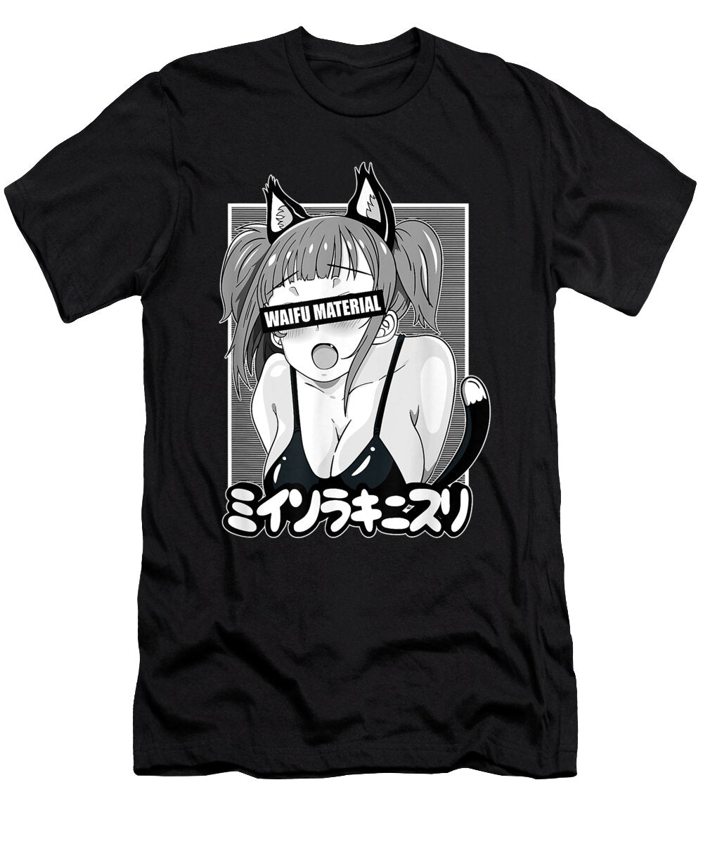 Cool Ahegao Waifu Material Lewd Neko Girl Otaku Clothes Funny Ezone Prints T-Shirt