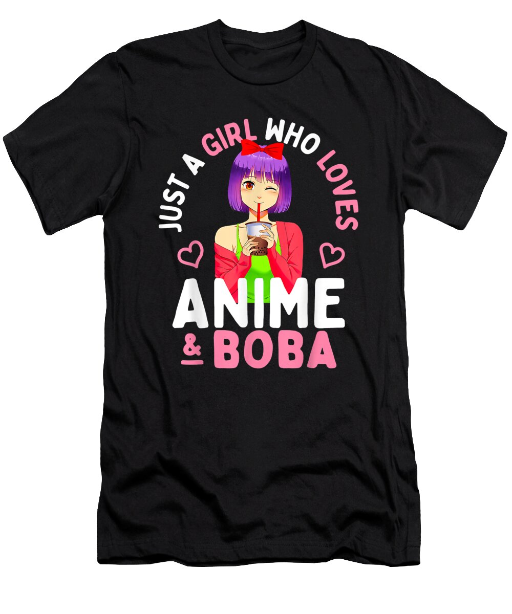 Courageous Attractive Just a Girl Who Loves Anime and Boba Bubble Tea Teen Gift Cool Gifts Ezone Prints T-Shirt